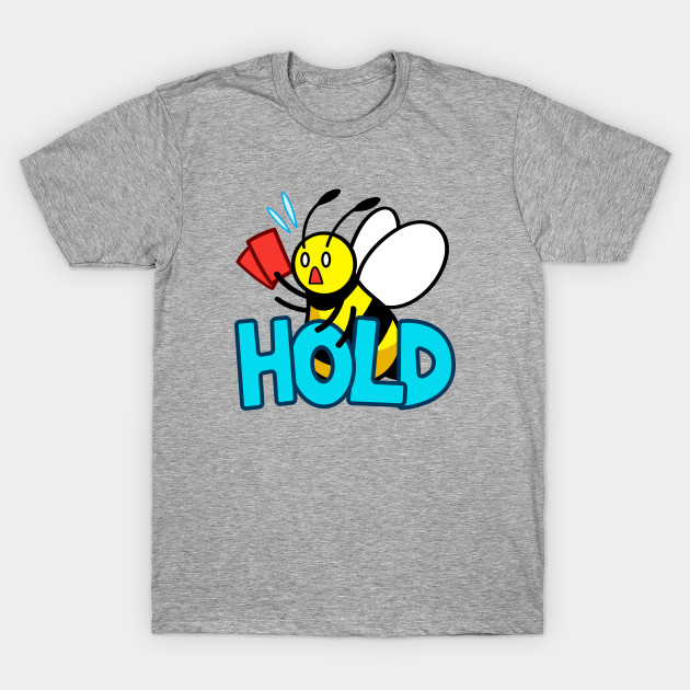 HOLD bee